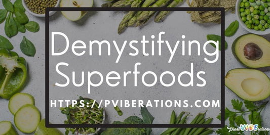 Demystifying Superfoods: Are They Really Super?